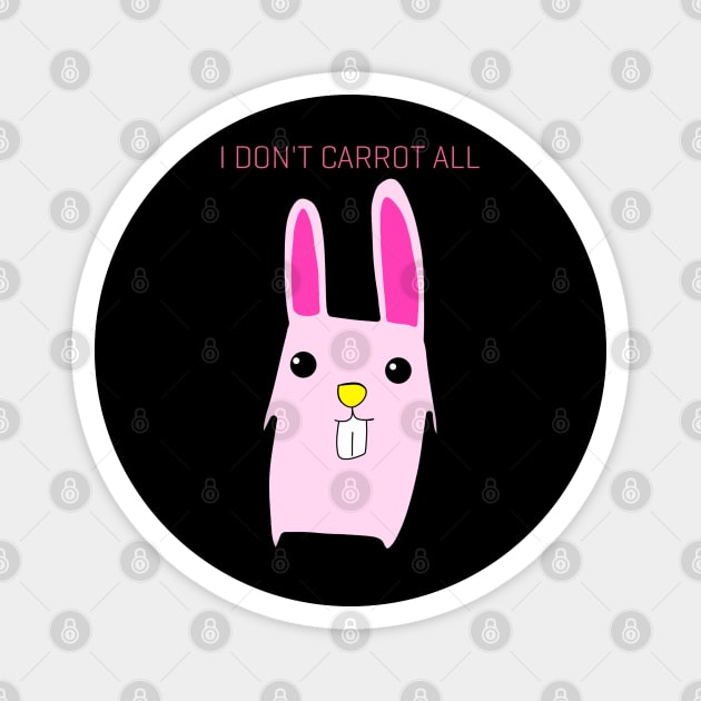 I Don't Carrot All Magnet by Monster To Me